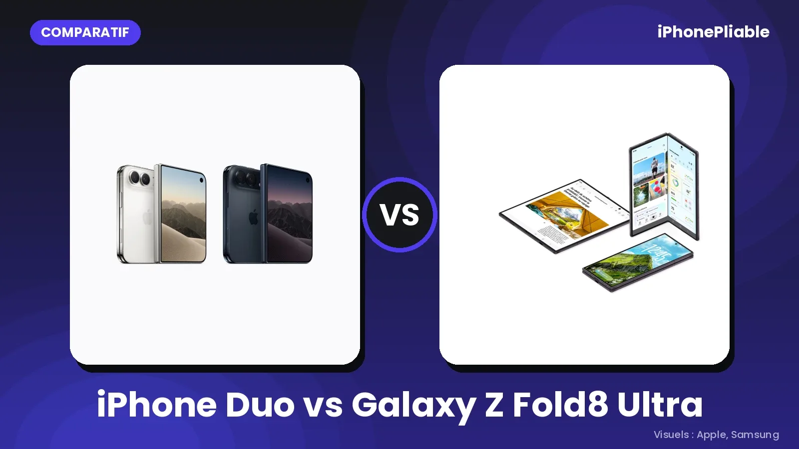 L’iPhone Duo et le Galaxy Z Fold8 Ultra côte à côte